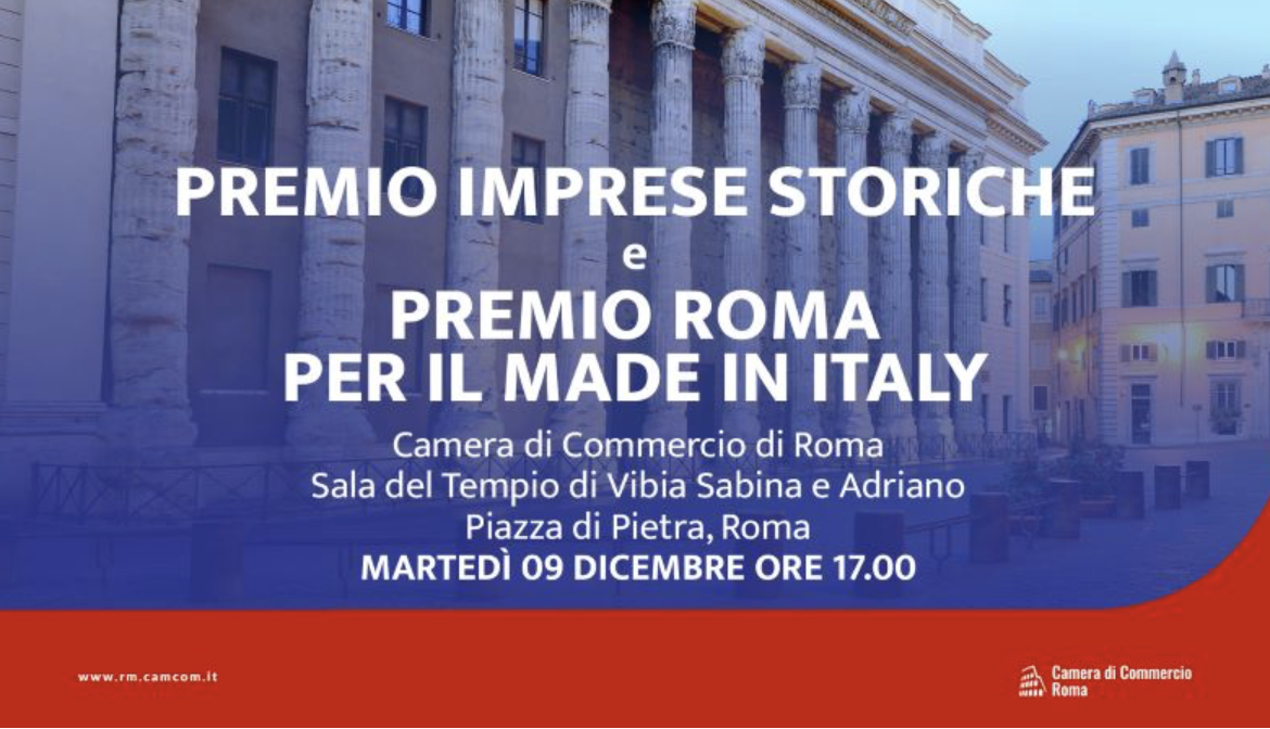 Premio Imprese Storiche e del Premio Roma per il Made in Italy